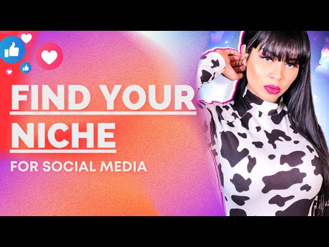 How to find your NICHE? 2022(for social media and/or Buisness)