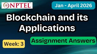 Famous NPTEL Blockchain and its Applications Week 3 Assignment Answers With Explanation  | Jan–Apr 2026 Net Worth