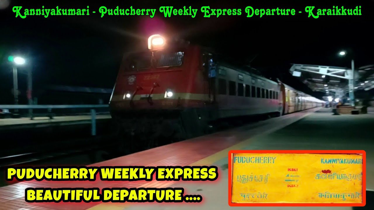 WAP-4 Leading PUDUCHERRY WEEKLY EXPRESS 🔥16862 Kanniyakumari - Puducherry Departure from Karaikkudi