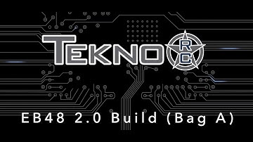 Tekno EB48 2.0 Build (Bag A)