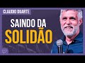 Cláudio Duarte | Como sair da solidão