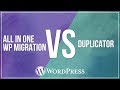 WordPress Migration Plugin - All in One WP Migration vs Duplicator