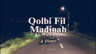AL MUBAROK - QOLBI FIL MADINAH (Cover)