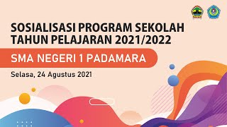 Sosialisasi Program Sekolah Tahun Pelajaran 2021/2022 SMA Negeri 1 Padamara screenshot 1