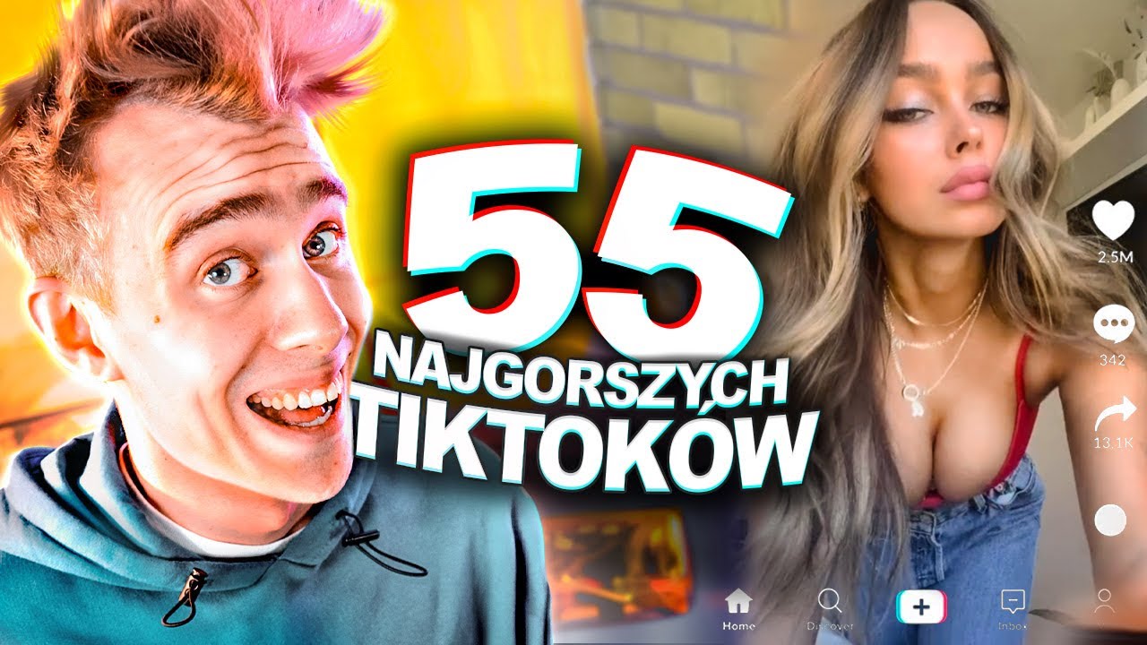 OGLĄDAMY 55 NAJGORSZYCH TIKTOKÓW