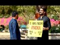 I’m Indian, Hug or Slap ? (Social Experiment)
