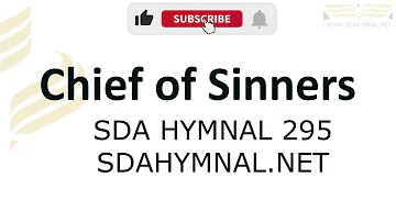 Chief Of Sinners Hymn Instrumental With Lyrics | SDA HYMNAL 295