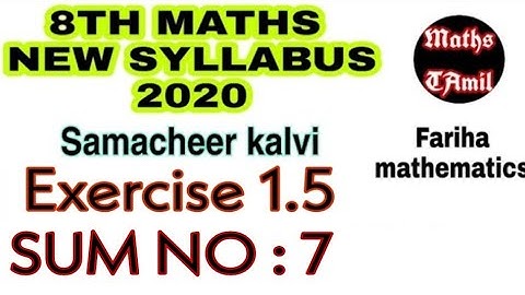 8TH MATHS EXERCISE 1.5 SUM NO 7 /SAMACHEER-KALVI 2020 NEW SYLLABUS /FARIHA MATHEMATICS