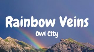 Owl City - Rainbow Veins (Lyrics)