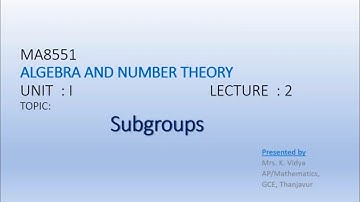 Subgroups - Algebra and Number Theory - Unit1 Lecture 2 part I