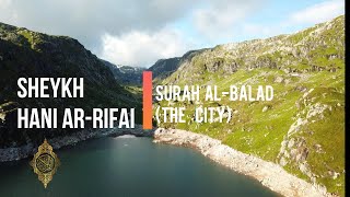 SURAH AL-BALAD (THE CITY) 90 | Beautiful Quran recitation by Hani Arrifai