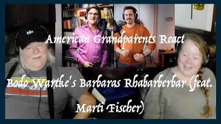 Bodo Wartke's Barbaras Rhabarberbar ~ SO FUNNY! ~ Grandparents from Tennessee (USA) reaction