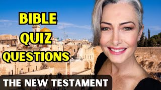 15 BIBLE QUIZ QUESTIONS AND ANSWERS FROM THE NEW TESTAMENT
