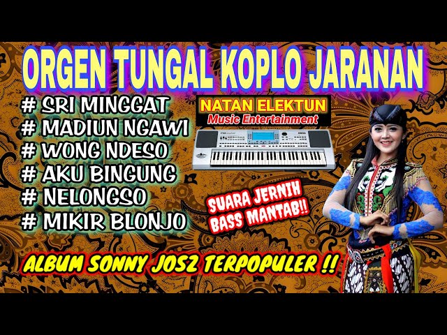 ORGEN TUNGGAL KOPLO JARANAN | COVER NATAN ELEKTUNE❗Sri minggat, Madiun ngawi, Wong ndeso, Nelongso class=