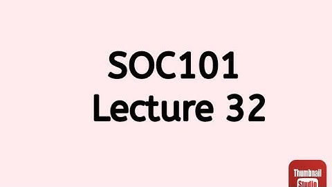 SOC101 Lecture 32 || SOC101 Short Lecture 32 @VuKnightRider
