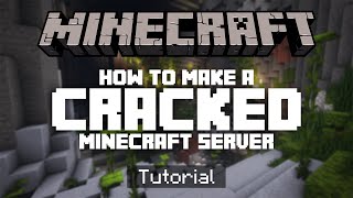 How To Make A Cracked Minecraft Server (Any Version)