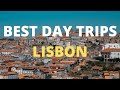 10 Best Day Trips From Lisbon