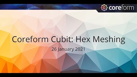Hex-meshing in Coreform Cubit