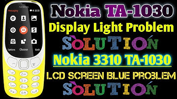 Nokia 3310 TA-1030 Display Light Problem Solution || Nokia TA 1030 LCD Screen Blue Problem Solution💯