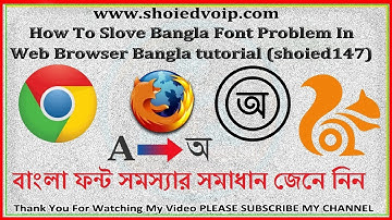 How To Slove Bangle Font Problem In Web Browser bangla tutorial(shoied147)