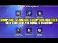 TEST DROP RATE DRAW STARLIGHT LUCKY BOX OKTOBER 2025! SKIN STARLIGHT YVE 10 DIAMOND MOBILE LEGENDS