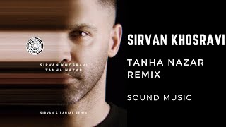 Sirvan Khosravi   Tanha Nazar Remix - تنها نذار (ریمکس) سیروان خسروی