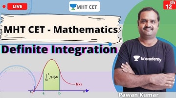 Unacademy MHT CET | Mathematics | Definite Integration | Class - 12 | Lecture - 1 | MHT CET 2021/22