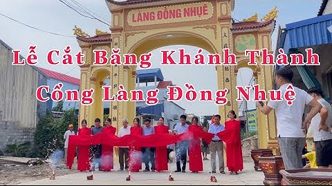 Lễ cắt băng khánh thành cổng Làng Đồng Nhuệ, xã Mỹ Thịnh, Tp Nam Định