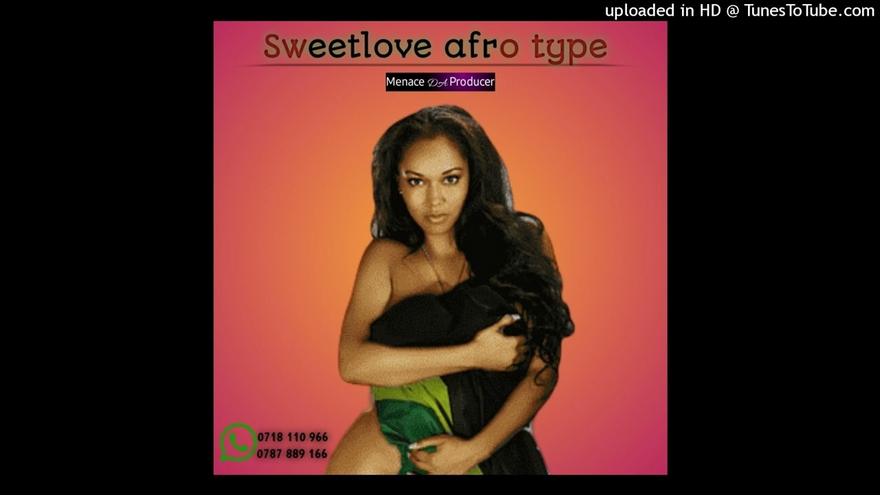 SWEETLOVE AFRO TYPE BY MENACE DA PRODUCER