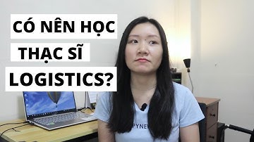 CÓ NÊN HỌC THẠC SĨ LOGISTICS? | #GiangLogistics | #GiangSingapore