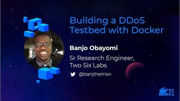 DockerCon 2021: Building a DDoS Testbed with Docker