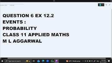 Ques 6 Ex 12.2  Events : Probability: Class 11 Applied Maths ML Aggarwal