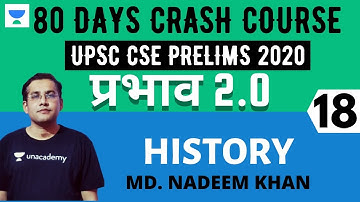 प्रभाव 2.0 - 80 Days Crash Course for UPSC CSE Prelims 2020 (Hindi) | History - 18 | Nadeem Khan