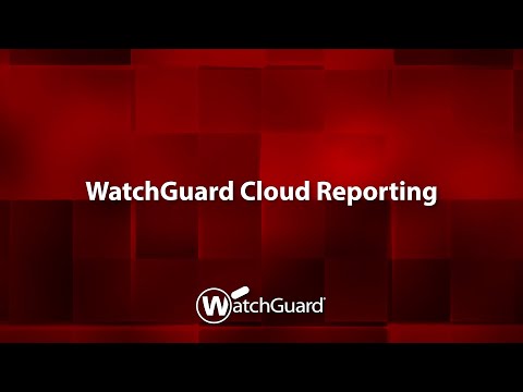 Demo: WatchGuard Cloud Reporting