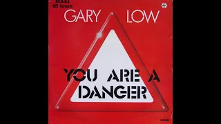 GARY LOW You are a danger (vocal) (1982)