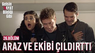 Araz ve Ekibi Çıldırttı - Gelsin Hayat Bildiği Gibi (26.Bölüm)