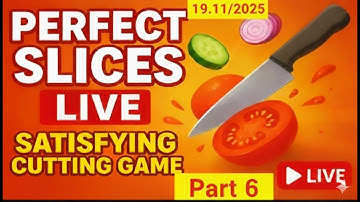 Perfect slices live stream | Global live 🌍 | Gameplay Live Now | Part 6 | #shortslive #live