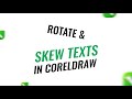 How To Rotate &amp; Skew Texts In CorelDraw