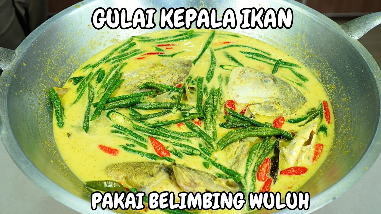 GULAI KEPALA IKAN PAKE BELIMBING SAYUR TERNYATA WENAK POLL