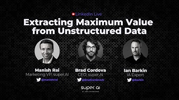 Extracting Maximum Value from Unstructured Data