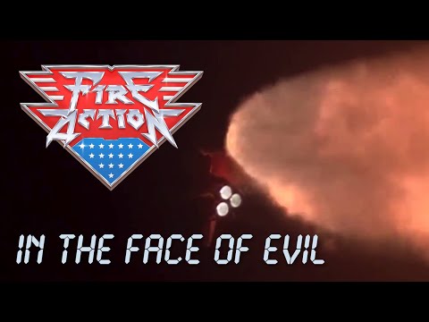 FIRE ACTION - In The Face of Evil