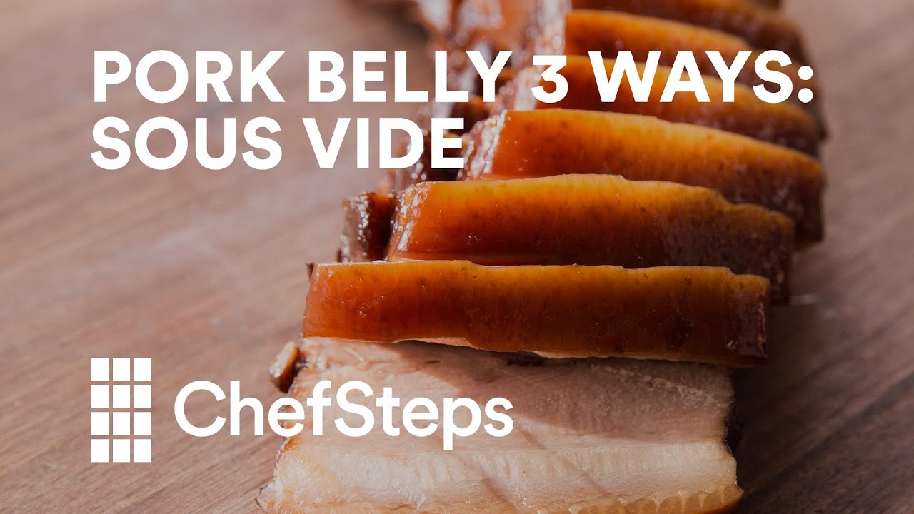 Pork Belly 3 Ways: Sous Vide (Part 3 of 3) | ChefSteps