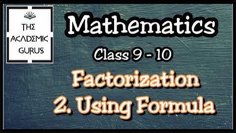 Factorization using Identities Formula