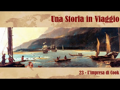 UNA STORIA IN VIAGGIO #23 - L&rsquo;impresa di Cook