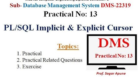 DMS | Practical-13 | Implicit Cursor & Explicit Cursor | MSBTE |  22319