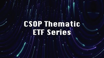 CSOP Thematic ETF Series | Invest for a Better Future