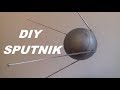 Sputnik Model DIY - Build your own satellite to celebrate the 62nd Anniversary of the launch of it