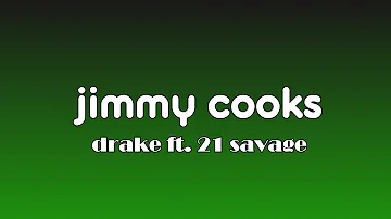 Jimmy Cooks - Drake ft. 21 Savage (Lyrics)