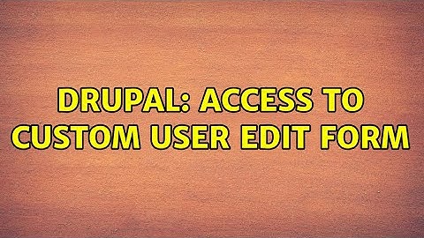 Drupal: Access to custom user edit form