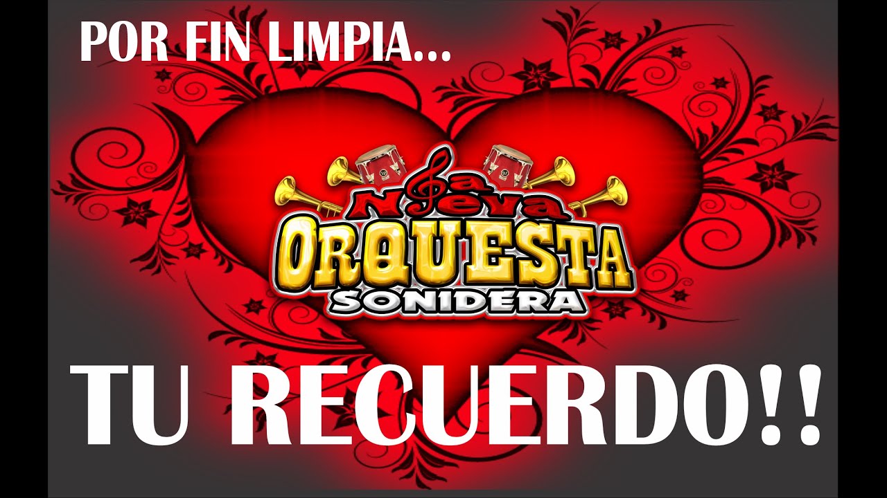 ❤️‍🔥❤️‍🔥TU RECUERDO ❤️‍🔥❤️‍🔥 TEMA LIMPIO LA NUEVA ORQUESTA SONIDERA TEMA DE ESTRENO !!